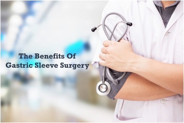 What are The Benefits Of Gastric Sleeve Surgery?